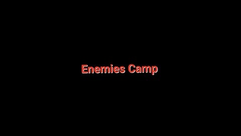 Enemies Camp!