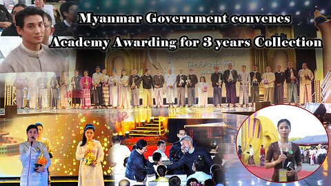 Myanmar Government convenes Academy Awarding for 3 years Collection
