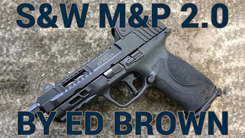 Remaking the M&P: Fueled by Ed Brown