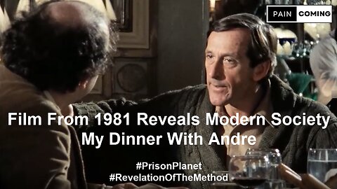 Film From 1981 Reveals Modern Society... My Dinner With Andre #PrisonPlanet 🔥🔥🔥