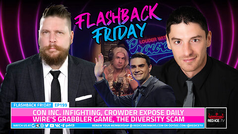 Con Inc. Infighting, Crowder Expose Daily Wire’s Grabbler Game, The Diversity Scam - FF Ep199