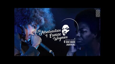 Nina Simone & Lauryn Hill - The Miseducation of Eunice Waymon (Full Album) HD
