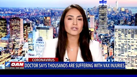 Doctor Says Thousands Are Suffering With Vax Injuries