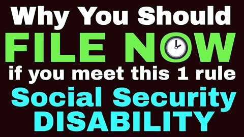 File NOW if you meet this social security disability requirement!