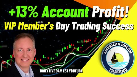 VIP Member's Day Trading Success - +13% Account Profit In The Stock Market