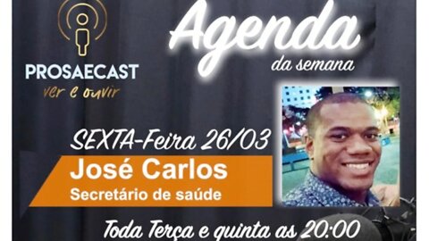 Prosa&Cast #060 - com Secretario de Saúde de Lambari - MG José Carlos