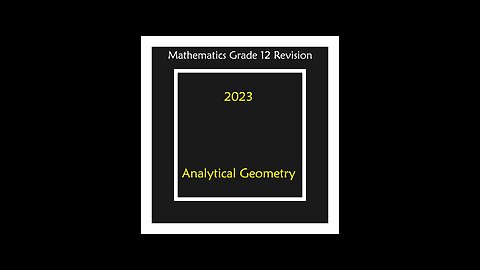 Analytical Geometry Q1.2 Grade 11-12 Mathematics Revision Lines