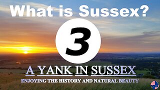 What is Sussex (Part 3)