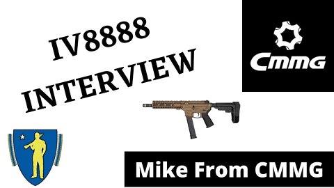 IV8888 Range Day CMMG Interview