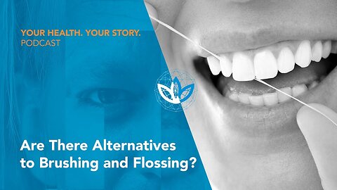 Are There Alternatives to Brushing and Flossing?