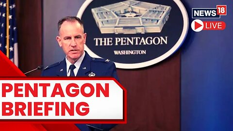 Pentagon Briefing Live | Pentagon Holds News Briefing On Russia Vs Ukraine War