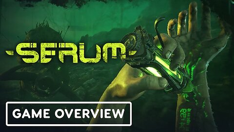 Serum - Official Game Overview Trailer