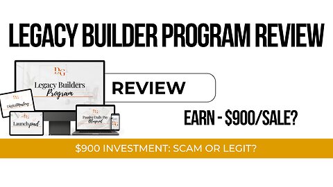📈 Curious about the Legacy Builder Program? Is it really worth $900?