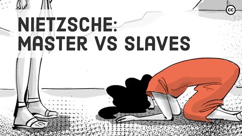 Nietzsche: Master and Slaves