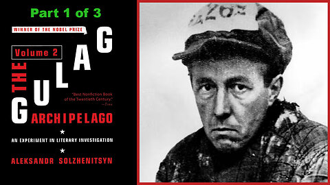 The Gulag Archipelago (Volume 2 of 3) by Aleksandr Solzhenitsyn [Part 1 of 3]