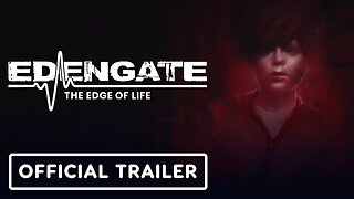 Edengate: The Edge of Life - Official Launch Trailer