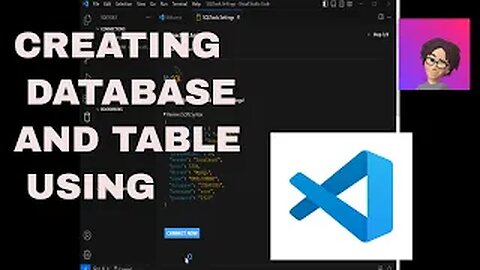 CREATING DATABASE AND TABLE SQL USING VSCODE