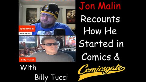 Jon Malin Recounts to Billy Tucci How He Got Started in Comics and Comicsgate