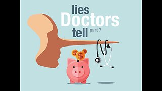 DDNH 178 Lies Doctors Tell Part 7