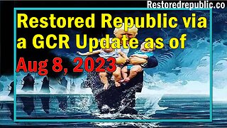 Restored Republic via a GCR Update as of August 8, 2023 - Judy Byington