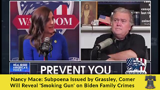 Nancy Mace: Subpoena Issued by Grassley, Comer Will Reveal 'Smoking Gun' on Biden Family Crimes
