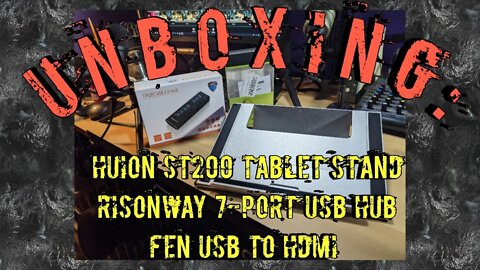 Unboxing: HUION ST200 Tablet Stand, Rosonway 7-Port USB Hub, fen USB to HDMI Connector