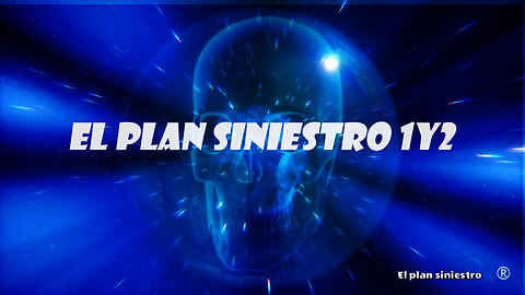 EL PLAN SINIESTRO 1y2