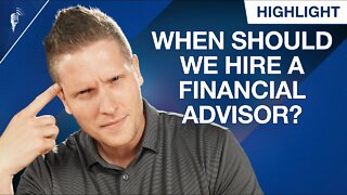 Our Net Worth is $1.3M! When Should We Hire a Financial Advisor?