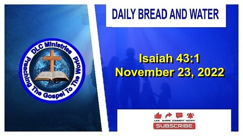 Daily Bread And Water (Isaiah 43:1)