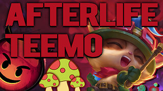 AFTERLIFE TEEMO