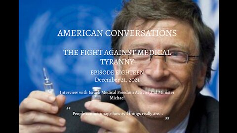 Episode 18 - Fight Against Medical Tyranny - Israeli Activist 'Michael'