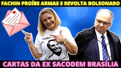 Brigas por dinheiro em cartas explosivas da ex de Bolsonaro - Fachin proíbe armas