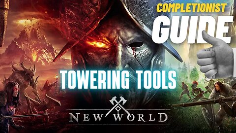 Towering Tools New World