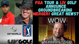 PGA & LIV has Groundbreaking merger!