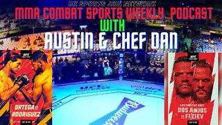 👊 MMA COMBAT SPORTS WEEKLY PODCAST WITH AUSTIN & CHEF DAN 🎙️️ UFC ON ABC 3 PREVIEW