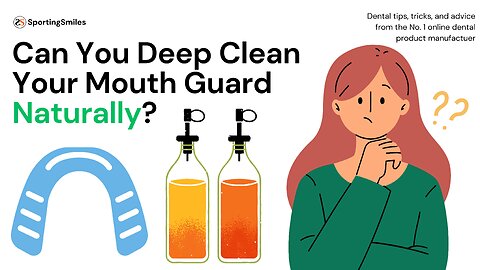 How To Clean Your Mouthguard Naturally