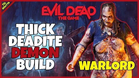 Evil Dead the Game - Demon Build Guide (Warlord) | MAXIMUM TANK BASIC + ELITE UNITS