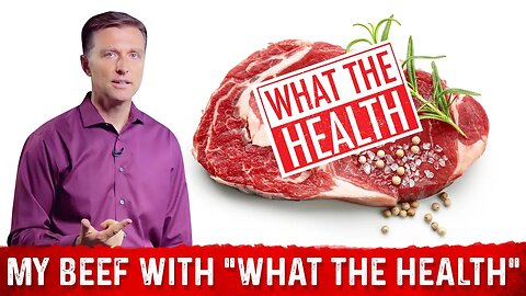 My Beef with "What The Health Documentary" Explained By Dr. Berg