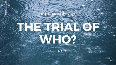 10/01/21 | The Trial of Who? (Job 1v1-2v13)