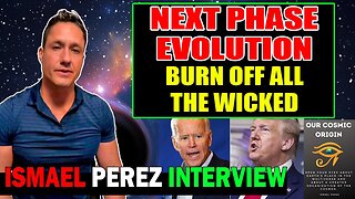 ISMAEL PEREZ INTERVIEW [NEXT PHASE OF EVOLUTION] BURN OFF ALL THE WICKED