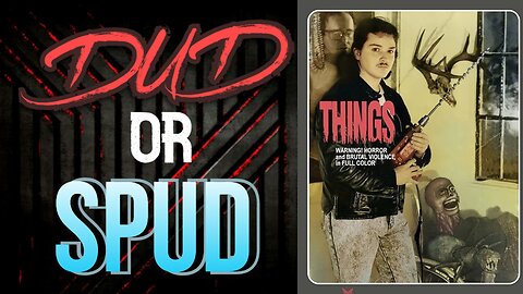 DUD or SPUD - Things [1989] | MOVIE REVIEW