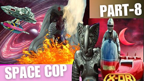X-OR Space Cop: Good or EviL? The Hero in The Silver Mask! | Part-8