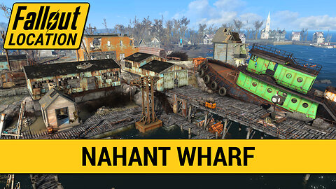 Guide To The Nahant Wharf in Fallout 4