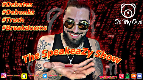 The SpeakeaZy Show RETURNS!! VK POSTPONED OPEN PANEL