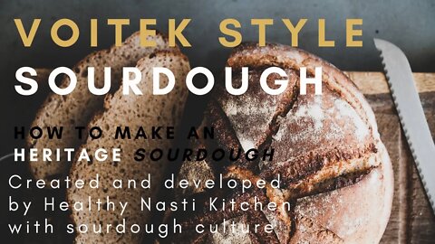 How to make an Heritage sourdough bread (Voitek Sourdough)