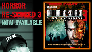 NOW AVAILABLE!!! || "Horror Re-Scored 3"