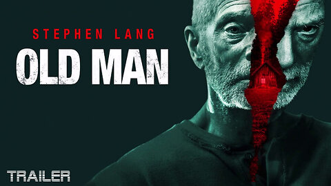 OLD MAN - OFFICIAL TRAILER - 2022