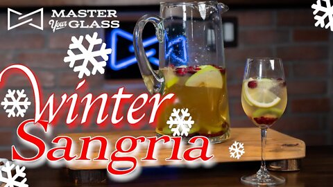 Easy & Delicious Recipe For A White Winter Sangria | Master Your Glass