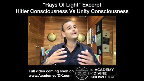 RAYS OF LIGHT: "Hitler Consciousness vs. Unity Consciousness"