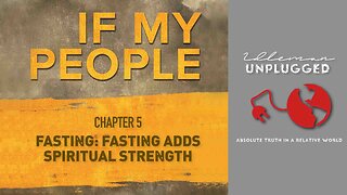 Chapter 5: Fasting - Fasting Adds Spiritual Strength | IF MY PEOPLE
